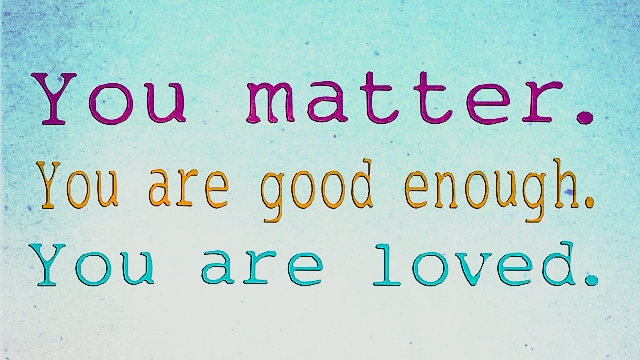 You matter'